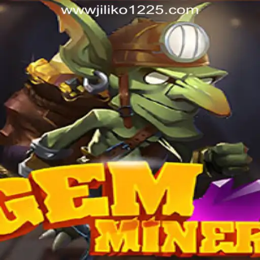 GemMiner: A Thrilling Adventure in JILIKO Online Casino Philippines